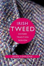 Irish Tweed: History, Tradition, Fashion