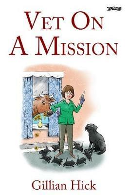 Vet On A Mission - Gillian Hick - cover