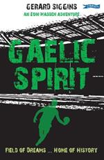 Gaelic Spirit: Field of Dreams ... Home of History