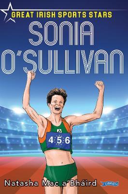 Sonia O'Sullivan: Great Irish Sports Stars - Natasha Mac a'Bháird - cover