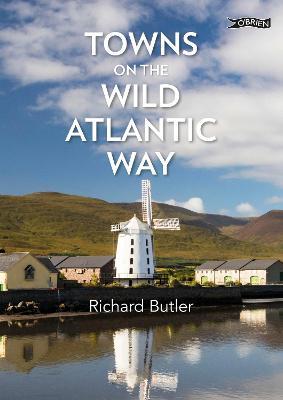 Towns on the Wild Atlantic Way - Richard Butler - cover