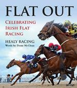 Flat Out: Celebrating Irish Flat Racing