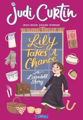Lily Takes a Chance: A Lissadell Story - Judi Curtin - cover