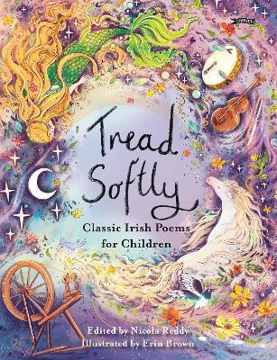 Tread Softly: Classic Irish Poems for Children - cover
