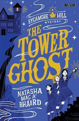 The Tower Ghost: A Sycamore Hill Mystery - Natasha Mac a'Bháird - cover
