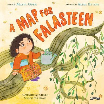 A Map for Falasteen: A Palestinian Child’s Search for Home - Maysa Odeh - cover