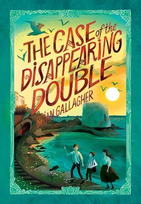 The Case of the Disappearing Double - Brian Gallagher - cover