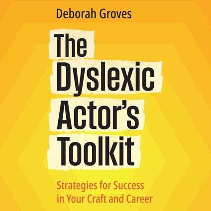 The Dyslexic Actor's Toolkit (audiobook)