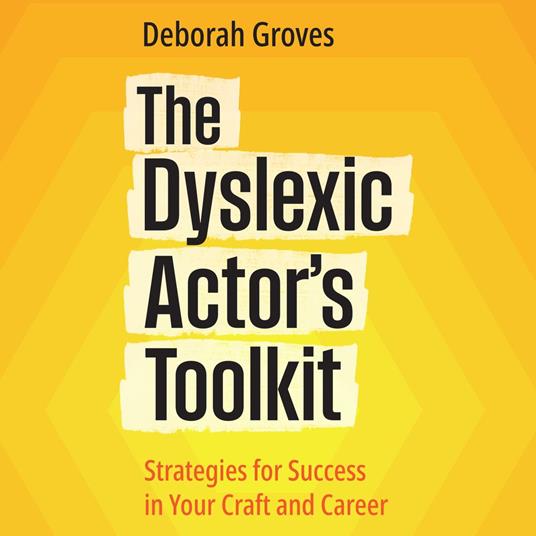 The Dyslexic Actor's Toolkit (audiobook)