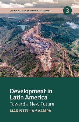 Development in Latin America: Toward a New Future - Maristella Svampa - cover