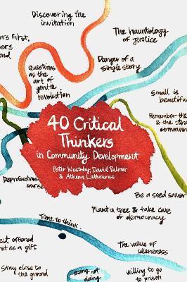 40 Critical Thinkers in Community Development - Peter Westoby,David Palmer,Athena Lathouras, - cover
