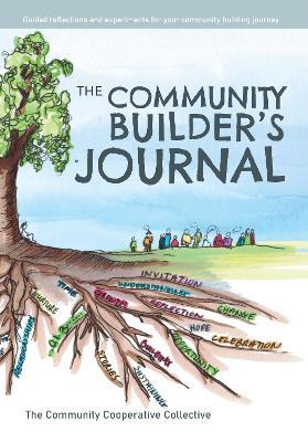 The Community Builder's Journal: Guided reflections and experiments for your community building journey - Peter Westoby,Dave Andrews,Howard Buckley - cover