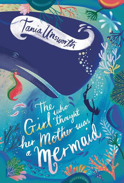 The Girl Who Thought Her Mother Was a Mermaid - Tania Unsworth,Helen Crawford-White - ebook