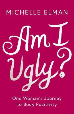 Am I Ugly? - Michelle Elman - cover