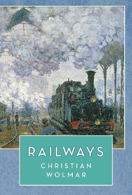Railways - Christian Wolmar - cover