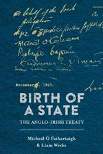 Birth of a State: The Anglo-Irish Treaty