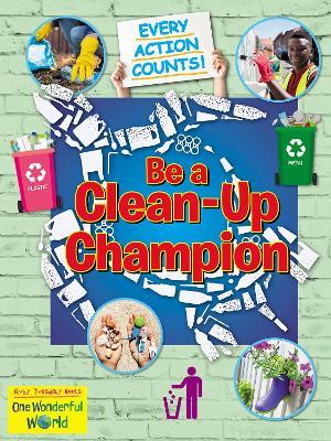 Be A Clean-Up Champion - Belinda Gallagher - cover