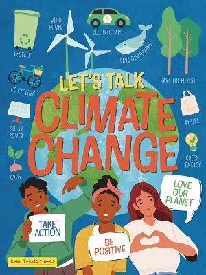Let's Talk Climate Change: Take Action, Be Positive, Love Our Planet - Ruth Owen - cover