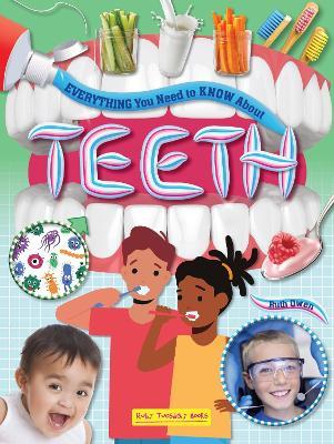 Everything you Need to Know About Teeth - Ruth Owen - cover