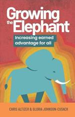 Growing the Elephant: Increasing earned advantage for all