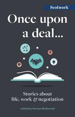 Once Upon a Deal...: Stories about life, work and negotiation