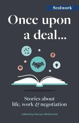 Once Upon a Deal...: Stories about life, work and negotiation - cover