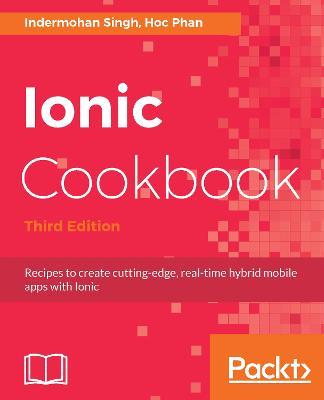 Ionic Cookbook - Indermohan Singh,Hoc Phan - cover