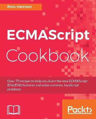 ECMAScript Cookbook - Ross Harrison - cover