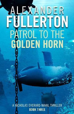 Patrol to the Golden Horn - Alexander Fullerton - cover