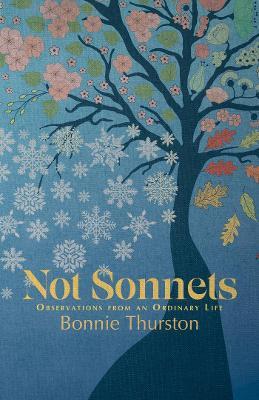 Not Sonnets: Observations from an Ordinary Life - Bonnie Thurston - cover