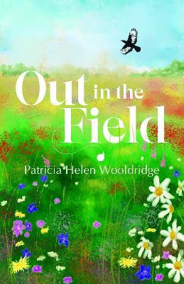 Out in the Field - Patricia Helen Wooldridge - cover