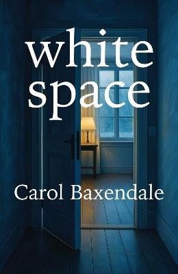 White Space - Carol Baxendale - cover