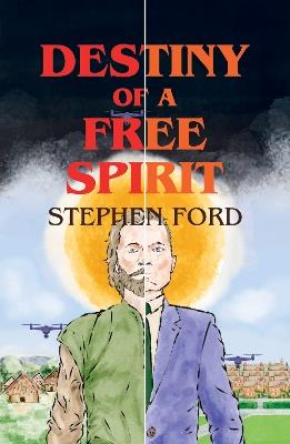 Destiny of a Free Spirit - Stephen Ford - cover