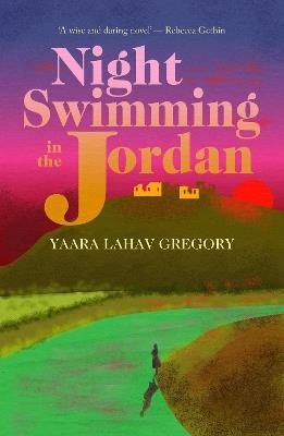 Night Swimming in the Jordan - Yaara Lahav Gregory - cover