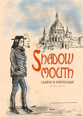 Shadowmouth - Liliana A. Pasterska - cover