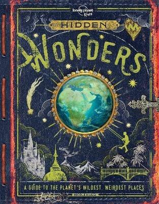 Lonely Planet Kids Hidden Wonders - Lonely Planet Kids,Nicole Maggi - cover