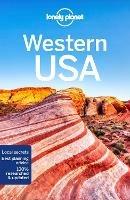 Lonely Planet Western USA - Lonely Planet,Anthony Ham,Amy C Balfour - cover