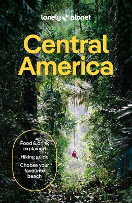 Lonely Planet Central America - Lonely Planet,Robert Isenberg,Ray Bartlett - cover