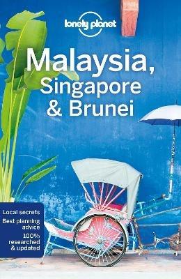Lonely Planet Malaysia, Singapore & Brunei - Lonely Planet,Simon Richmond,Brett Atkinson - cover