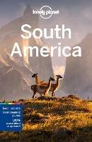 Lonely Planet South America - Lonely Planet,Regis St Louis,Isabel Albiston - cover
