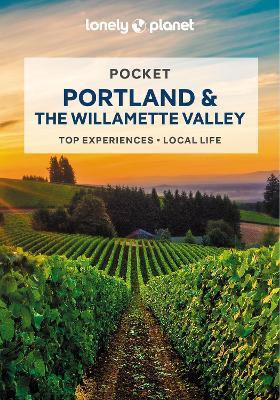 Lonely Planet Pocket Portland & the Willamette Valley - Lonely Planet,Celeste Brash,MaSovaida Morgan - cover
