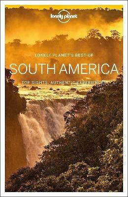 Lonely Planet Best of South America - Lonely Planet,Regis St Louis,Isabel Albiston - cover