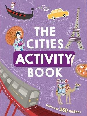 Lonely Planet Kids The Cities Activity Book - Lonely Planet Kids - cover