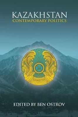 Kazakhstan: Contemporary Politics - cover