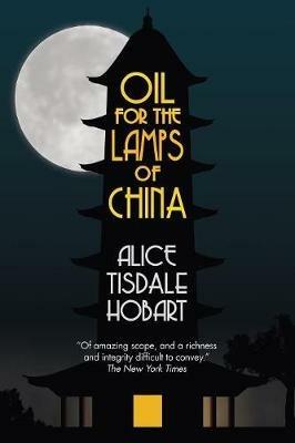 Oil for the Lamps of China - Alice Tisdale Hobart - cover