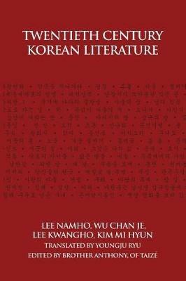 Twentieth Century Korean Literature - Nam-Ho Yi,Chiangje U,Kwangho Yi - cover