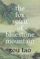 The Fox Spirit of Bluestone Mountain - Tao Zou - cover