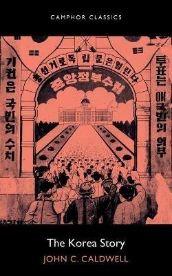 The Korea Story - John C Caldwell - cover