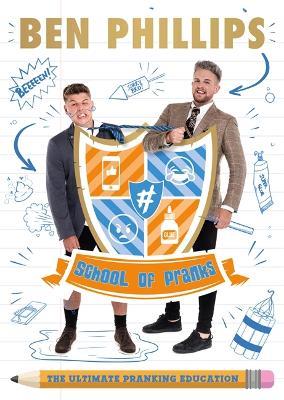 School of Pranks: The Ultimate Pranking Education - Ben Phillips - cover