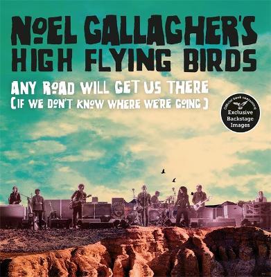 Any Road Will Get Us There (If We Don't Know Where We're Going) - Noel Gallagher - cover